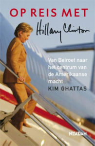 Kim Ghattas - Op reis met Hillary Clinton