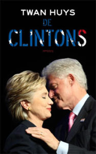 Twan Huys - De Clintons boek over Bill en Hillary Clinton