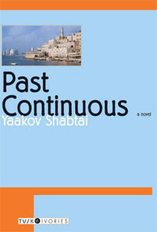 Yaakov Shabtai - Past Continuous (roman over Tel Aviv, Israel)