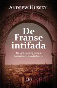 Andrew Hussey De Franse intifada