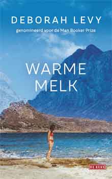 Deborah Levy Warme melk Recensie