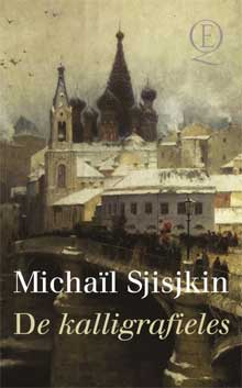Michaïl Sjisjkin - De kalligrafieles Recensie Informatie