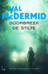 Val McDermid Doorbreek de stilte Tony Hill Thriller