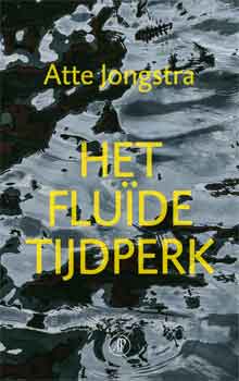 Atte Jongstra Het fluide tijdperk Recensie