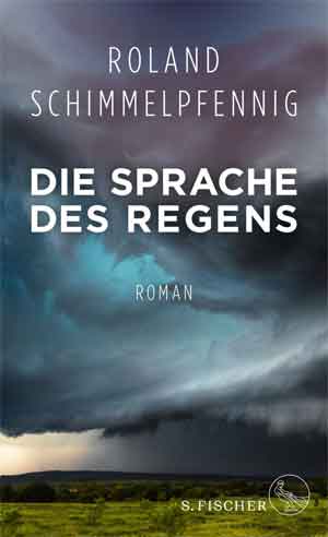 Roland Schimmelpfennig Die Sprache des Regens Recensie