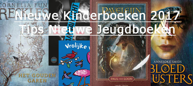 Nieuwe Kinderboeken 2017 Tips Nieuwe Jeugdboeken