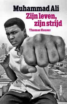 Thomas Hauser Mohammad Ali Zijn leven zijn strijd