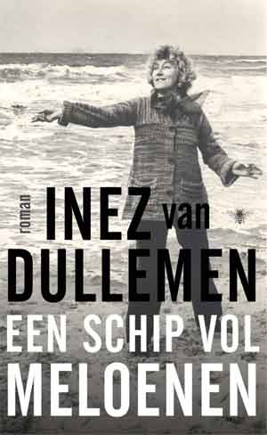 Inez van Dullemen Een schip vol meloenen Recensie