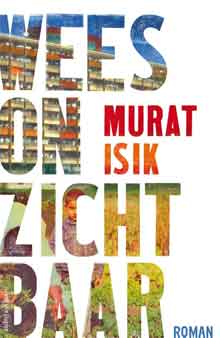 Murat Isik Wees onzichtbaar Recensie Roman over de Bijlmer