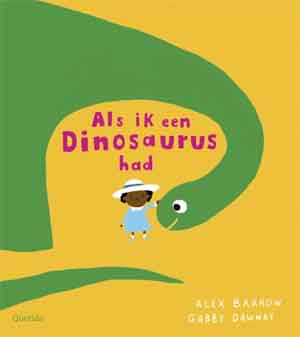 Prentenboek Als ik een dinosaurus had Alex Barrow Gabby Dawnay