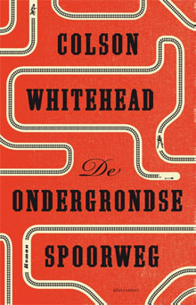 Colson Whitehead - De ondergrondse spoorweg Recensie Roman