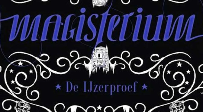 Magisterium de IJzerproef van Holly Black en Cassandra Clare