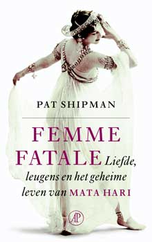 Pat Shipman - Femme fatale Recensie Informatie Mata Hari Biografie