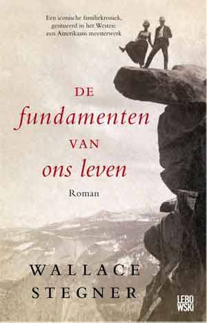 Wallace Stegner De fundamenten van ons leven Recensie roman 1971