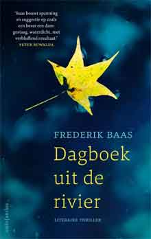 Frederik Baas Dagboek uit de rivier Recensie Nederlandse thriller