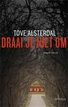 Tove Alsterdal Draai je niet om Recensie Zweedse Thriller