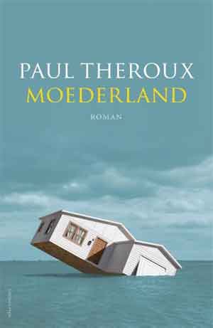 Paul Theroux Moederland Recensie