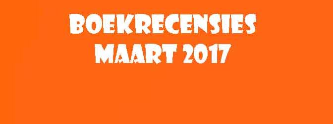 Boekrecensies Maart 2017 Boekbesprekingen Overzicht