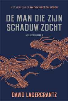 David Lagercrantz De man die zijn schadu zocht Recensie Millennium 5