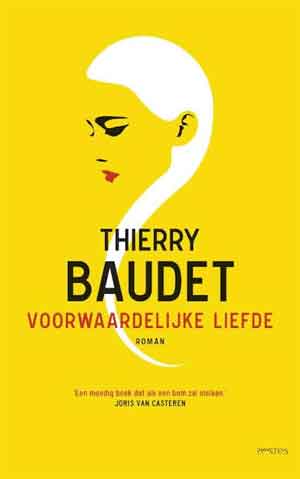 Thierry Baudet Voorwaardelijke liefde Recensie Roman