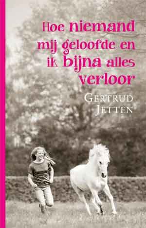 Gertrud Jetten Hoe niemand mij geloofde en ik bijna alles verloor Recensie