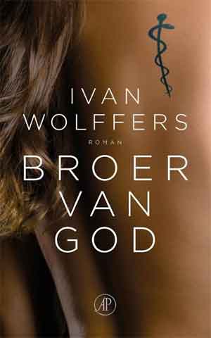 Ivan Wolffers Broer van God Recensie Waardering ★★★