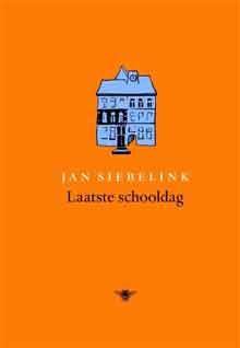 Jan Siebelink Laatste schooldag Schoolverhalen