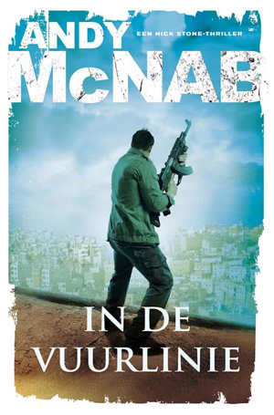 Andy McNab In de vuurlinie Recensie Nick Stone Thriller