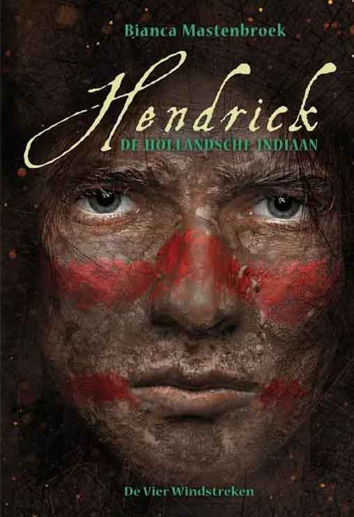 Bianca Mastenbroek Hendrick de Hollandse indiaan Recensie