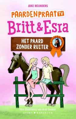 Brit & Esra Boeken Brit & Esra Het paard zonder ruiter Joke Reijnders