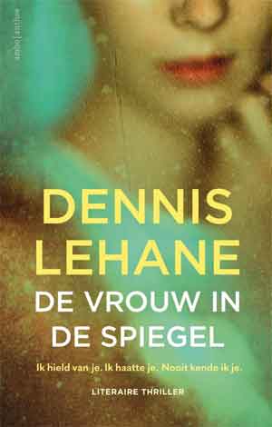 Dennis Lehane De vrouw in de spiegel
