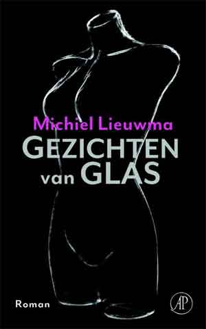 Michiel Lieuwma Gezichten van glas Recensie