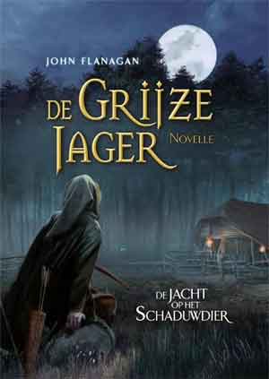 John Flanagan De Grijze Jager De jacht op het Schaduwdier Recensie