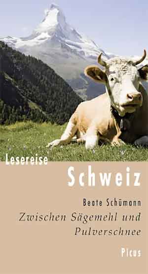 Lesereise Schweiz Reisverhalen uit Zwitserland