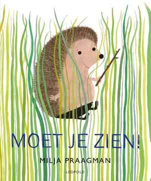 Nieuwe Kinderboeken Augustus 2017 Milja Praagman Moet je zien