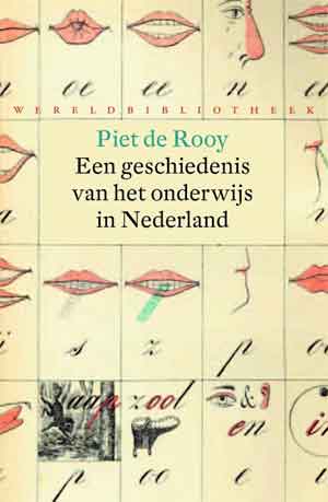 Piet de Rooy Een geschiedenis van het onderwijs in Nederland Recensie