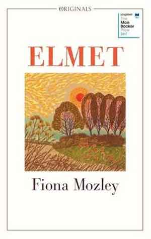 Fiona Mozley Elmet Booker Prize 2017 Longlist