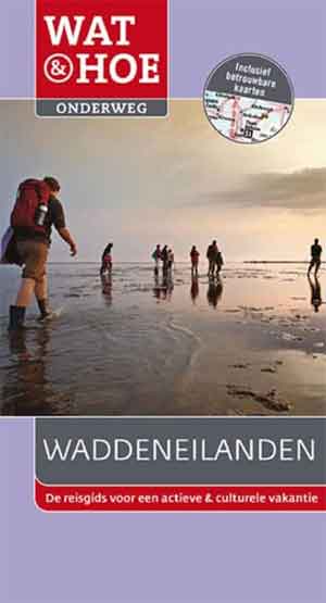 Wat & Hoe Reisgids Waddeneilanden