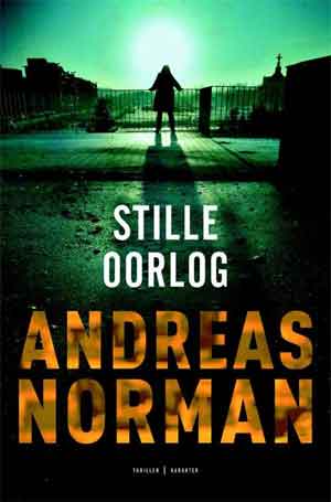 Andreas Norman Stille oorlog - Zweedse thriller