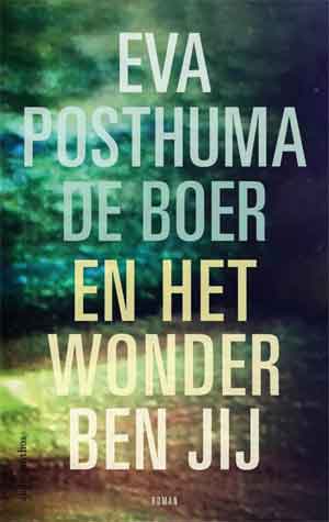 Eva Posthuma de Boer En het wonder dat ben jij Recensie