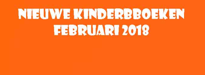 Februari 2018 Kinderboeken en Jeugdboeken Tips