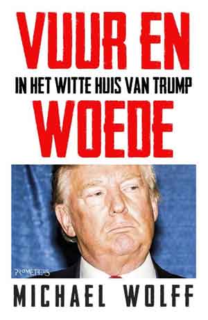 Michael Wolff Vuur en woede Boek over Donald Trump