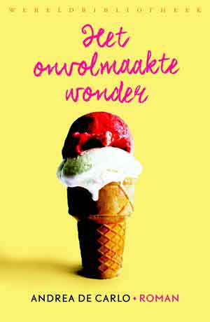 Andrea de Carlo Het onvolmaakte wonder Recensie