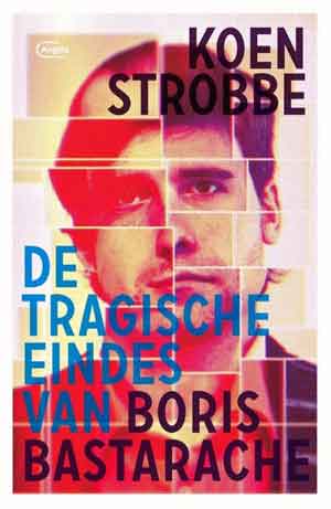 Koen Strobbe De tragische eindes van Boris Bastarache Recensie