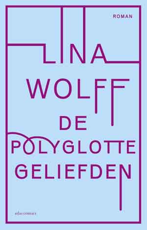 Lina Wolff De polyglotte geliefden Recensie