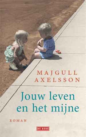 Majgull Axelsson Jouw leven en het mijne Recensie