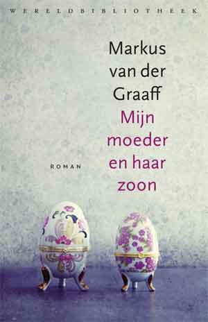 Markus van der Graaff Mijn moeder en haar zoon Recensie