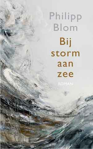 Philipp Blom Bij storm aan zee Recensie