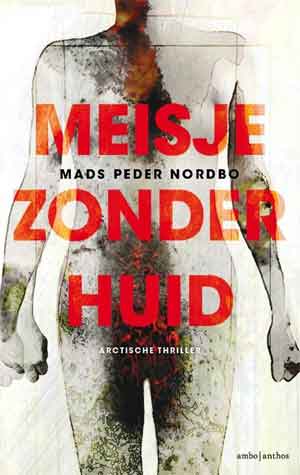 Mads Peder Nordbo Meisje zonder huid Recensie Groenland thriller