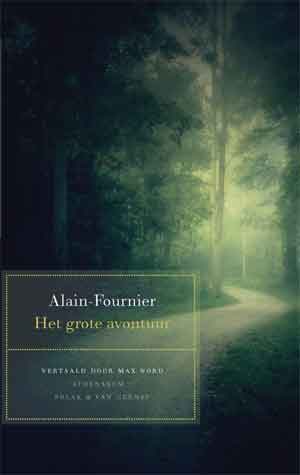 Alain Fournier Het grote avontuur Franse Roman uit 1913